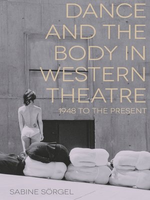 cover image of Dance and the Body in Western Theatre